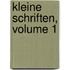 Kleine Schriften, Volume 1