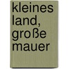 Kleines Land, große Mauer by David Ensikat
