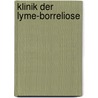 Klinik der Lyme-Borreliose door Norbert Satz