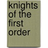 Knights of the First Order door Arthur Jackson