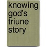 Knowing God's Triune Story door Michael Lindvall