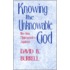 Knowing the Unknowable God