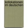 Kollokationen im Deutschen by TomáS. Adam