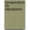 Kompendium für Alphabeten by Karl Gerstner