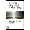Kwahu, The Hopi Indian Boy by George Newell Moran
