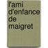 L'Ami D'Enfance De Maigret