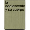 La Adolescente y Su Cuerpo by Lucien Chaby