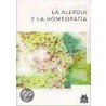 La Alergia y La Homeopatia door Marc Cennelier