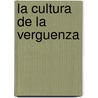 La Cultura de La Verguenza door Andrew Morrison