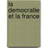 La Democratie Et La France