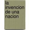 La Invencion de una Nacion door Gore Vidal