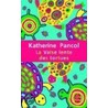 La valse lente des tortues by Katherine Pancol