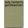Lady Herbert's Gentlewomen door Anonymous Anonymous