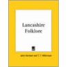 Lancashire Folklore (1867) door Onbekend