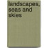 Landscapes, Seas and Skies