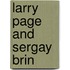 Larry Page and Sergay Brin