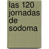 Las 120 Jornadas de Sodoma door de Sade Marques