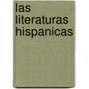 Las Literaturas Hispanicas door Ivan A. Schulman