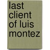 Last Client of Luis Montez door Manuel Ramos