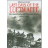 Last Days Of The Luftwaffe door Manfred Griehl