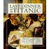 Last Dinner on the Titanic