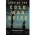 Last of the Cold War Spies