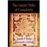 Latent Order Of Complexity door Joseph P. Zbilut