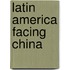 Latin America Facing China
