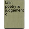 Latin Poetry & Judgement C by Martindale