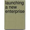 Launching A New Enterprise door Mo�S. H. B. 1880 Avram