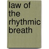 Law Of The Rhythmic Breath by Ella Adelia Fletcher