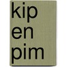 Kip en Pim door Janneke Otten