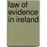 Law of Evidence in Ireland door Caroline Fennell
