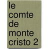 Le Comte de Monte Cristo 2 by pere Alexandre Dumas