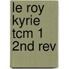 Le Roy Kyrie Tcm 1 2nd Rev door Onbekend