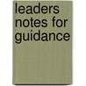 Leaders Notes For Guidance door Steven Dudley-Coventry
