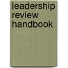 Leadership Review Handbook door Dr. Anis I. Milad D.B.A.S.C.P.M.