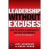 Leadership Without Excuses door Jeff Grimshaw
