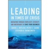 Leading In Times Of Crisis door Peter C. Cairo