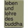 Leben Und Lehre Des Buddha by Richard Pischel