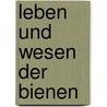 Leben Und Wesen Der Bienen door Hugo Berthold Von Buttel-Reepen