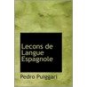 Lecons De Langue Espagnole by Pedro Puiggari