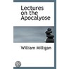 Lectures On The Apocalyose door William Milligan