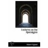 Lectures On The Apocalypse by Robert Ryland