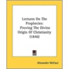 Lectures on the Prophecies door Alexander McCaul