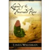 Legend Of The Emerald Rose by Linda Wichman