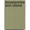 Leicestershire And Rutland door Nikolaus Pevsner