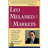Leo Melamed On The Markets door Leo Melamed