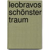 Leobravos schönster Traum by Stefanie Saur