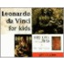 Leonardo Da Vinci for Kids